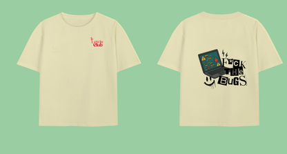 F*ck The Bugs Tee