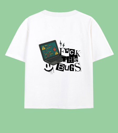 F*ck The Bugs Tee